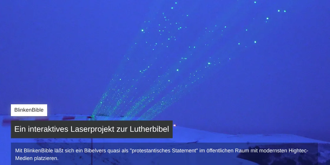 BlinkenBible – Bibelverse als Laserprojektion